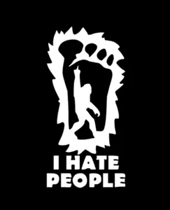 Bigfoot Sasquatch I Hate People Funny DieCut Vinyl Window Decal Sticker Car - Picture 1 of 2