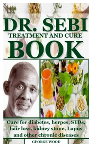 DR SEBI TREATMENT and CURE BOOK: Cure for Diabetes, Herpes, Stds NEW - Imagen 1 de 1