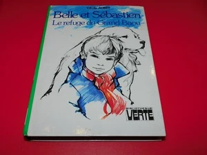 BELLE ET SEBASTIEN - LE REFUGE DU GRAND BAOU - C.AUBRY - BIBLIOTHEQUE VERTE - Bild 1 von 1