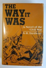 THE WAY IT WAS A Novel of the Civil War by G.R. Tredway Signed 1st Edition, Rare