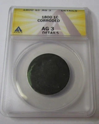 1800 Draped Bust Large Cent 1c ANACS AG 3 Details About Good 3 Details Corroded - Image 1 of 4