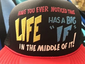 Nuevo de Colección Life Has a Big If in Middle of It Novedad Camionero Malla/Espuma Snapback Sombrero - Imagen 1 de 8