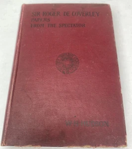 Sir Roger De Coverley Papers from the Spectator 1899 Heath Addison HeathClassic - Picture 1 of 5