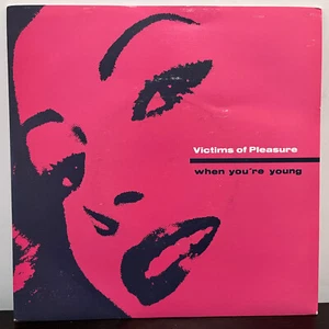 VICTIMS OF PLEASURE - When You're Young (Holland) - 7" Vinyl Record 45RPM - EX - Picture 1 of 3