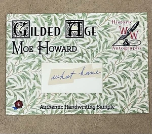 2022 HISTORIC AUTOGRAPHS GILDED AGE HANDWRITING SAMPLE MOE HOWARD (3 STOOGES) - Picture 1 of 2