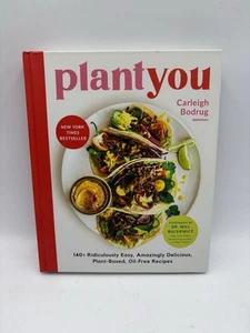 Plant You by Carleigh Bodrug Vegan Vegetarian Based Cook Book Recipe Oil Free - Picture 1 of 7