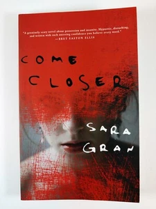 Come Closer by Sara Gran (2011, Trade Paperback) - Picture 1 of 3