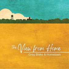Greg Blake & Hometown The View from Here (CD) Album