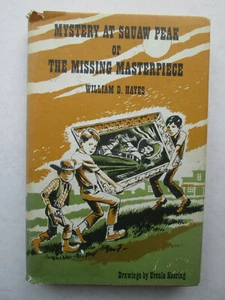 MYSTERY AT SQUAW PEAK OF THE MISSING MASTERPIECE by William D Hayes SIGNED 1965 - Imagen 1 de 10