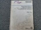 Wacker Ds72y Jumping Jack Compactor Rammer Parts Catalog & Owner Operator Manual