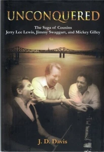 UNCONQUERED SAGA COUSINS JERRY LEE LEWIS JIMMY SWAGGART MICKEY GILLEY SIGNED HB - Imagen 1 de 2
