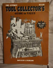 The Antique Tool Collectors Guide to Value 2004 Revised Prices