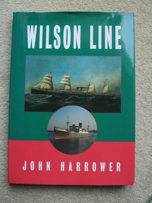 WILSON LINE by John Harrower shipping line history fleet list World Ship Society - Image 1 of 4