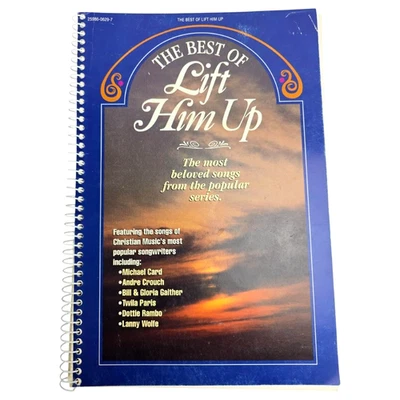 The Best of Lift Him Up Spiral Songbook Christian Music Gospel Faith 1994 Book - Image 1 of 4