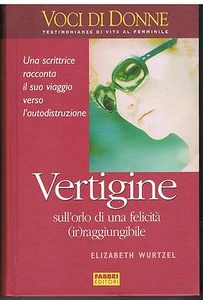VOCI DI DONNE - VERTIGINE - ELIZABETH WURTZEL - FABBRI - 2004 - Picture 1 of 1