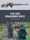The SVD Dragunov Rifle 9781472855961 Chris McNab - Free Tracked Delivery