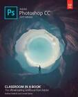 Adobe Photoshop CC Classroom in a Book (2017 release) - Paperback - GOOD