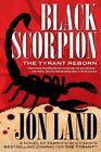 Michael Tiranno The Tyrant Ser.: Black Scorpion : The Tyrant Reborn By Jon Land