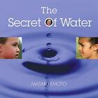 The Secret Of Water, Masaru Emoto