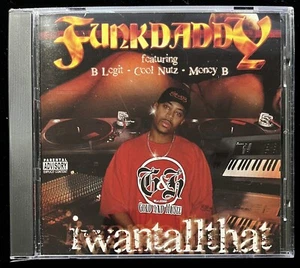 2001 Funkdaddy I Want All That 16 track CD feat. B Legit Cool Nutz Money B - Bild 1 von 2