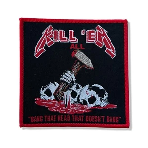 METALLICA - KILL EM ALL PATCH MEGADETH SLAYER TESTAMENT EXODUS THRASH METAL - Picture 1 of 1