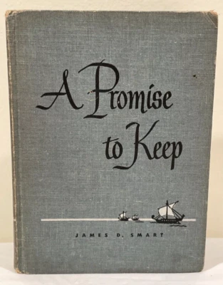 A Promise To Keep: 1949 Hardcover by James D. Smart - Image 1 of 4