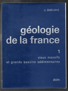 GEOLOGIE DE LA FRANCE TOME 1 . DEBELMAS - Foto 1 di 1
