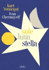 M. Pareschi Ivan Chermayeff Kurt Vonn Sole luna stella. Ediz. illust (Hardback) - Picture 1 of 1