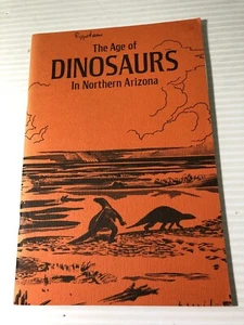 b The Age of DINOSAURS in NORTHERN ARIZONA 1968 Museum of Northern Arizona - Picture 1 of 4