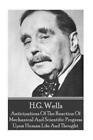 H G Wells - Anticipations Of The Reaction Of Mechanical And Scientific Pro...