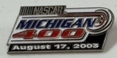 Vintage NASCAR Cup Pin Michigan 400 August 17 2003 8/17/2003 - Image 1 of 2