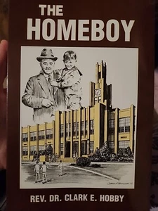 THE HOMEBOY ~ Rev Dr. Clark E Hobby ~ Like New - Foto 1 di 1