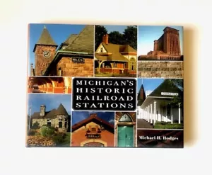2012 Michigan's Historic Railroad Stations WSU Press Painted Turtle Hodges HC DJ - Picture 1 of 1