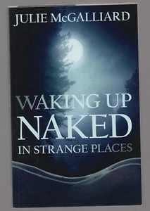 JULIE MCGALLIARD tpb Waking Up Naked In Strange Places Tales of the Rougarou #1  - Picture 1 of 1
