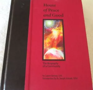 HOUSE OF PEACE AND GOOD: BIOGRAPHY OF A COMMUNITY THE FRANCISCAN RENEWAL CENTER - Imagen 1 de 6