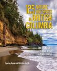 125 Nature Hot Spots In British Columbia  The Best Parks Conservation Areas