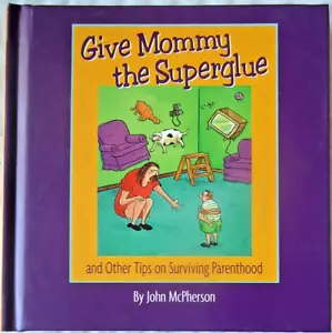 HC Give Mommy el Superpegamento y Otros Consejos para Sobrevivir a la Paternidad 5.25"x5.25" - Imagen 1 de 2