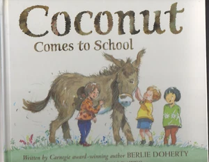Coconut Comes to School by Berlie Doherty, HC/DJ - Picture 1 of 6