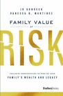 Family Value at Risk: Inclusive Communication to Pass on Your Family's Wealth...