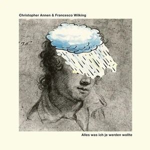 Christopher Annen & Francesco Wilking: Christopher Annen & Francesco Wilking: A - Bild 1 von 1