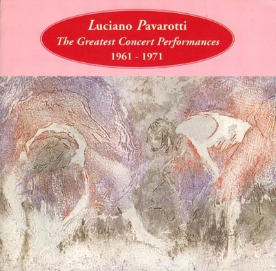 Pavarotti Luciano The Greatest Concert Performances (1961-1971) (CD) - Bild 1 von 2