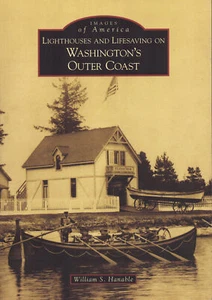 LEUCHTTÜRME und LEBENSRETTUNG AUF WASHINGTONs AUSSENKÜSTE GESCHICHTE & FOTOGRAFIEN - Bild 1 von 4