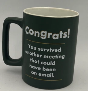 NWOT Clay Art Coffee Mug Congrats You survived another meeting - Picture 1 of 2