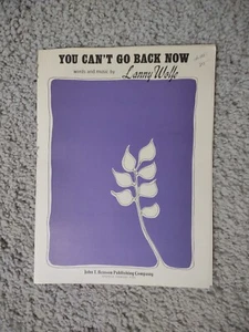You Can’t Go Back Now 1974 Song Sheet by Lanny Wolfe Vintage Music Score - Picture 1 of 6