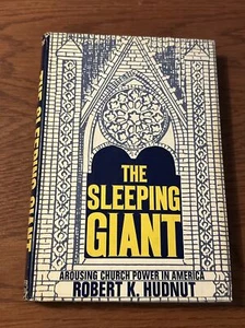 Robert K Hudnut THE SLEEPING GIANT Arousing Church Power in America 1st Ed HCDJ - Picture 1 of 6