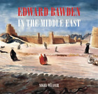 Nigel Weaver Edward Bawden in the Middle East 1940 - 1944 (Gebundene Ausgabe)