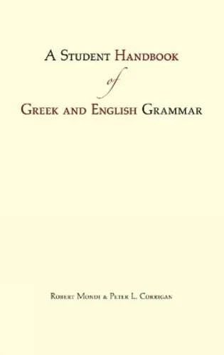 A Student Handbook of Greek and English Grammar by Mr. Mondi, Robert: New - Image 1 of 1