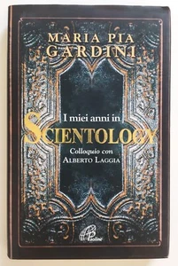 Libro I Miei Anni In Scientology Maria Pia Gardini A.Laggia Paoline 2007 (L112) - Picture 1 of 3