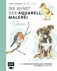 Laura Stahlmann / Die Kunst der Aquarellmalerei - Tiere: alle Watercolor-Gru ...