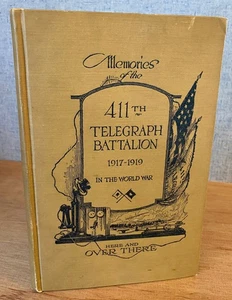 MEMORIES OF THE 411th Telegraph Battalion 1917-1919 Monterey Signal Corps School - Imagen 1 de 24